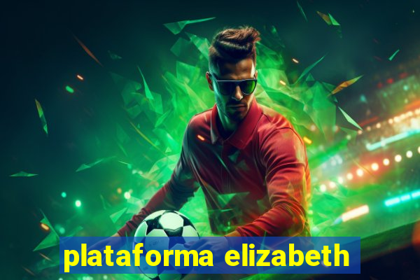 plataforma elizabeth